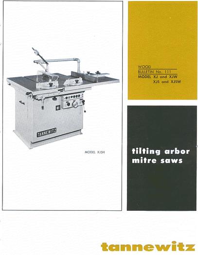 Used TANNEWITZ XJSH ROLLING VARIETY SAW WITH HYDRAULIC ADJUSTMENT