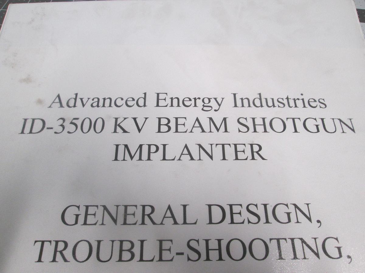 Used Advanced Energy, ID-3500, KV Beam Shotgun Implanter General Design Troubleshooting