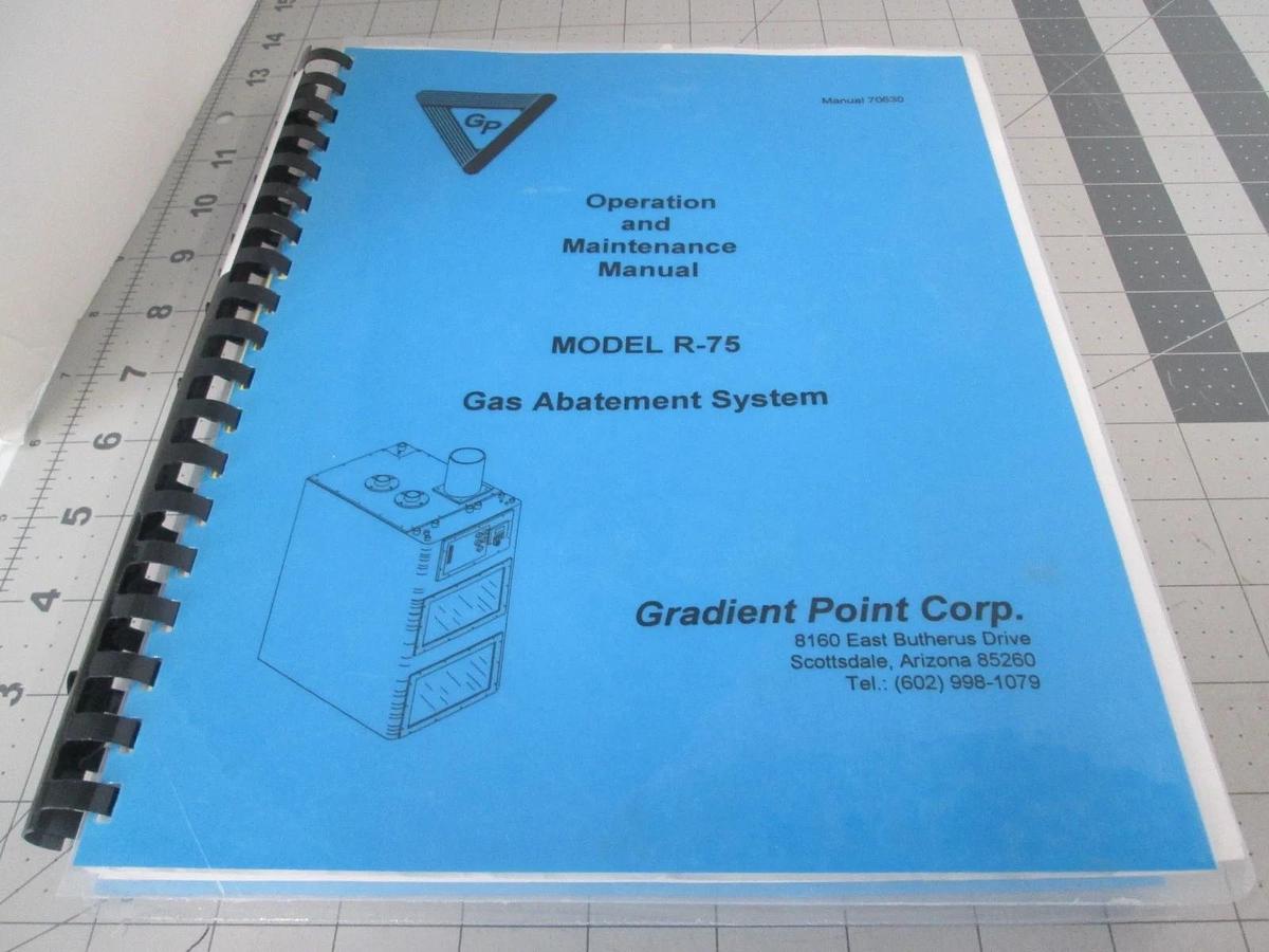 Used Gradient Pt, Model R-75, Gas Abatement System Operation and Maintenance Manual