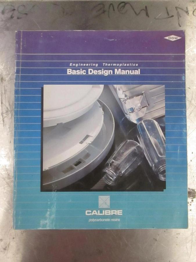 Used Calibre Engineering Thermoplastics Basic Design Manual, 301-1040-1288, Used