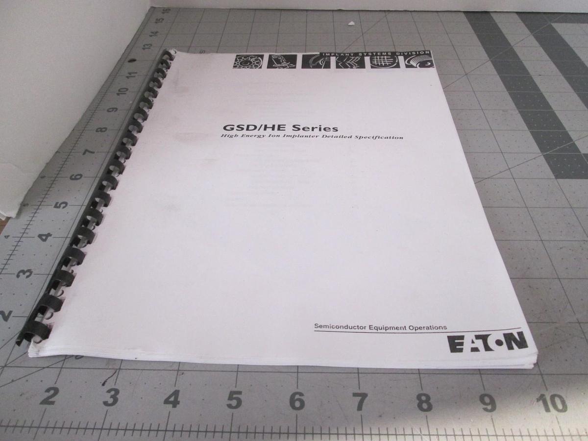Used Eaton, GSD/HE Series, High Energy Ion Implanter Specification Manual, Used