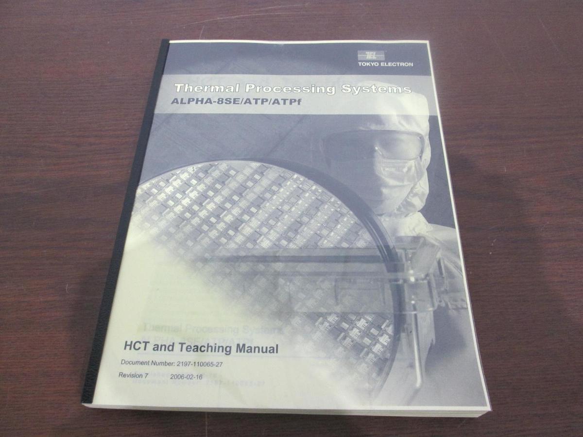 TEL Tokyo Electron, ALPHA-8SE/ATP/ATPf, HCT and Teaching Manual Rev 6, New