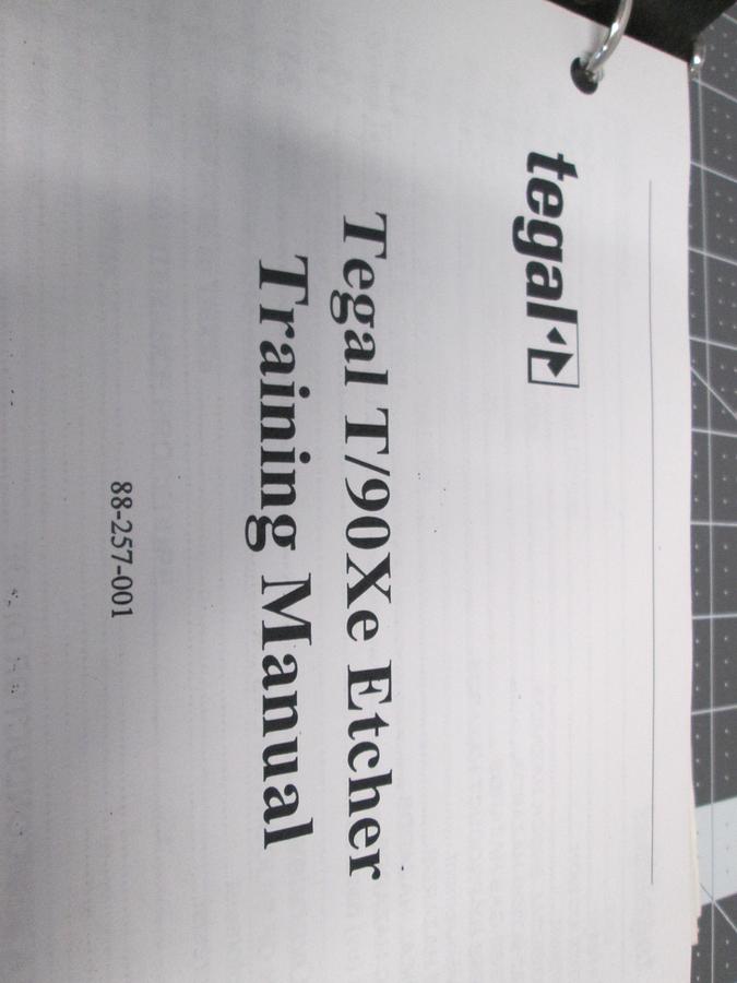 Used TEGAL, T/90Xe Etcher Training Manual 88-257-001, Semiconductor Plasma OEM