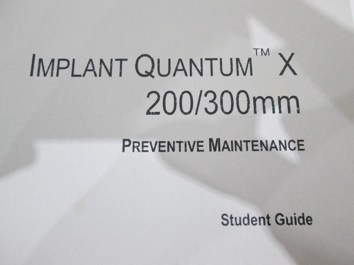 Used AMAT, Implant Quantum X 200/300mm Preventative Maint Student Guide, Used Part 1