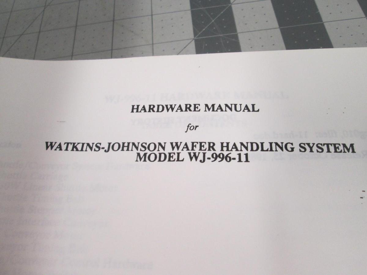 Used Watkins Johnson, Wafer Handling System WJ 996-11 Hardware Manual, Used