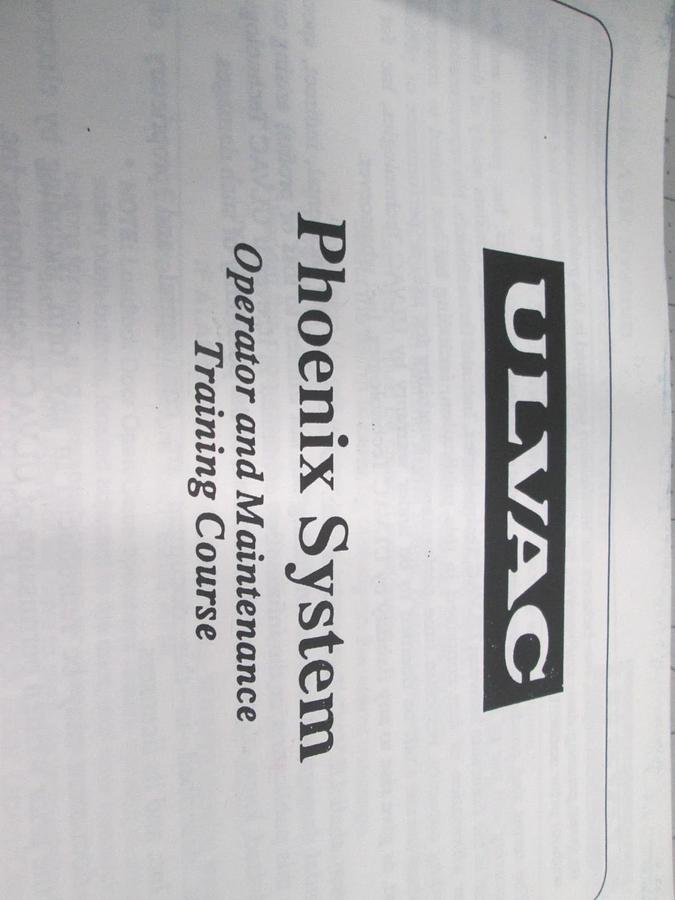 Used Ulvac, Phoenix System, Operator and Maintenance Training Course, Used