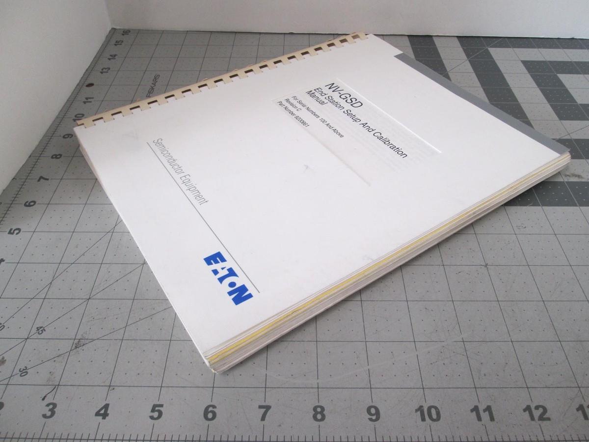 Used Eaton, NV-GSD, End Station Setup and Calibration Manual, REV C, 8200661, Used