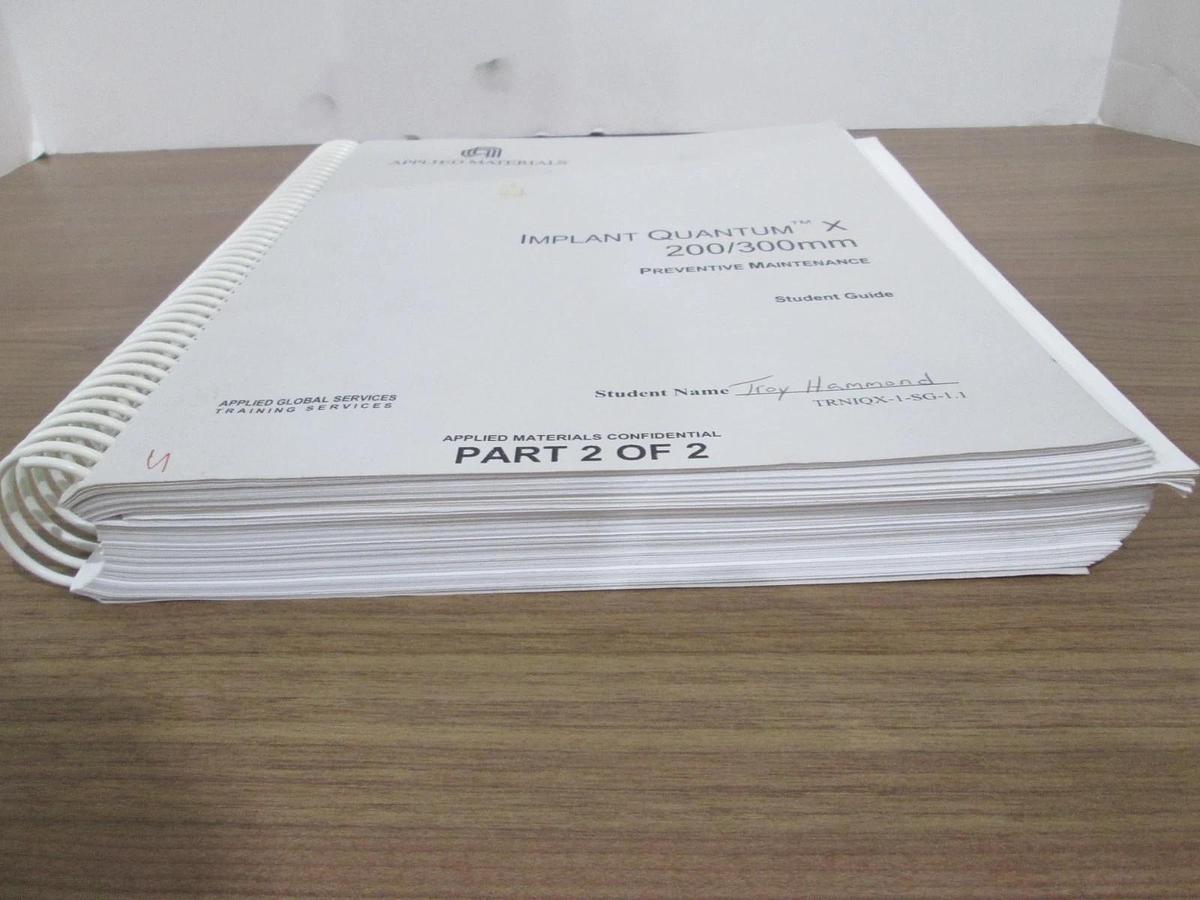 Used AMAT, Implant Quantum X 200/300mm Preventative Maint Student Guide, Used Part 1