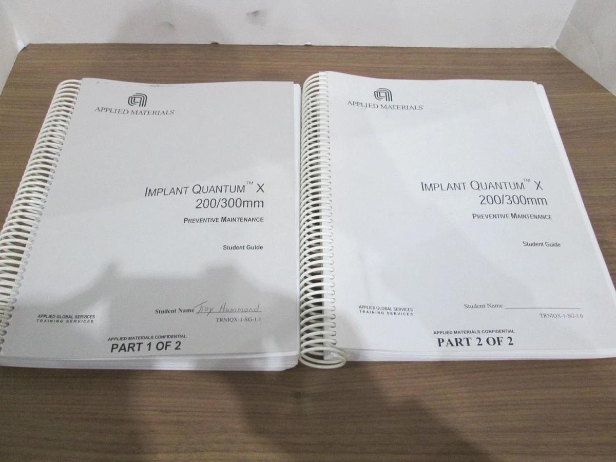 Used AMAT, Implant Quantum X 200/300mm Preventative Maint Student Guide, Used 1 and 2