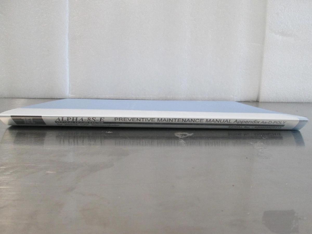 Used Tokyo Electron, ALPHA-8S-E Vertical LP-CVD, Preventative Maintence Manual, Used