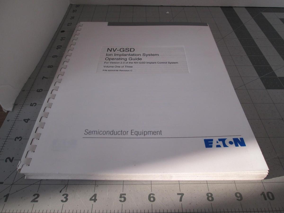 Used Eaton, NV-GSD, Ion Implantation Operating Guide, Volume One REV C, Used