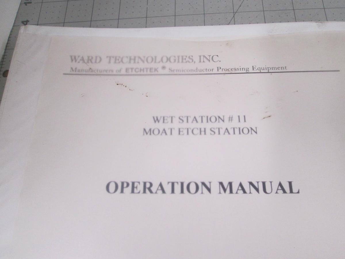 Used Ward Technologies, Wet Station #11 Moat Etch Station, Operation Manual, Used