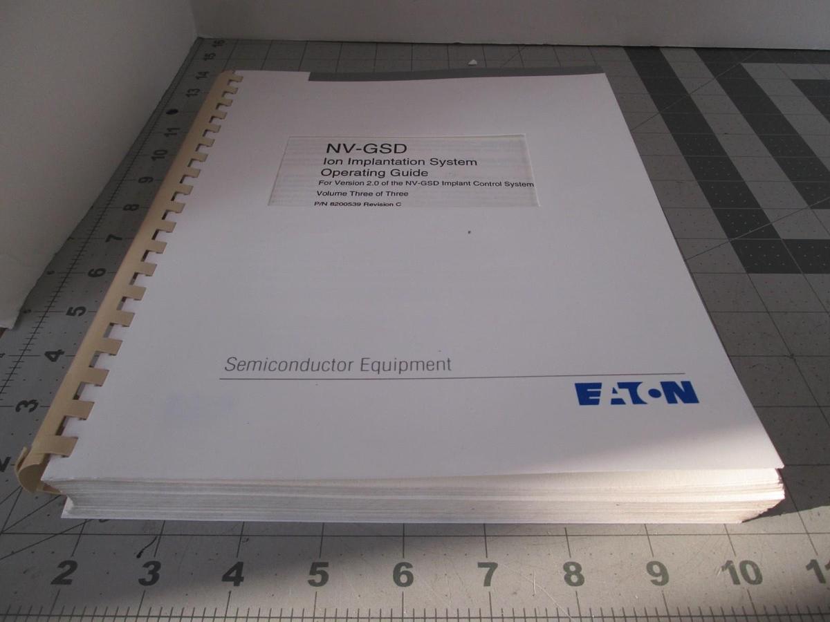Used Eaton, NV-GSD, Ion Implantation Operating Guide, Volume Three REV C, Used