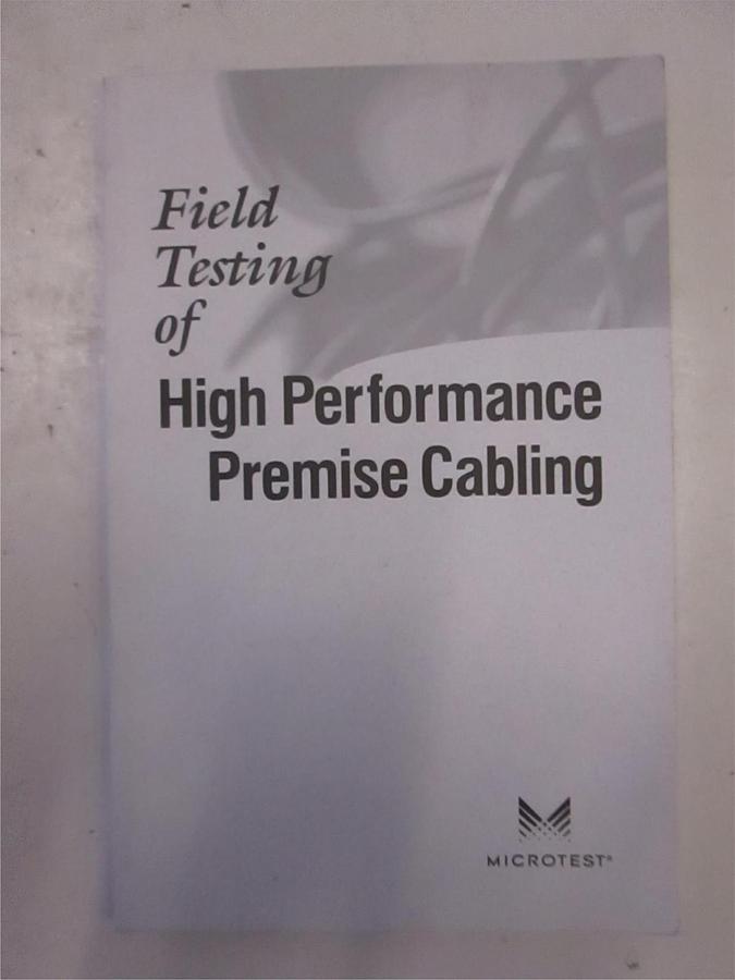 Used Microtest Field Testing of High Performance Premise Cabling, Used
