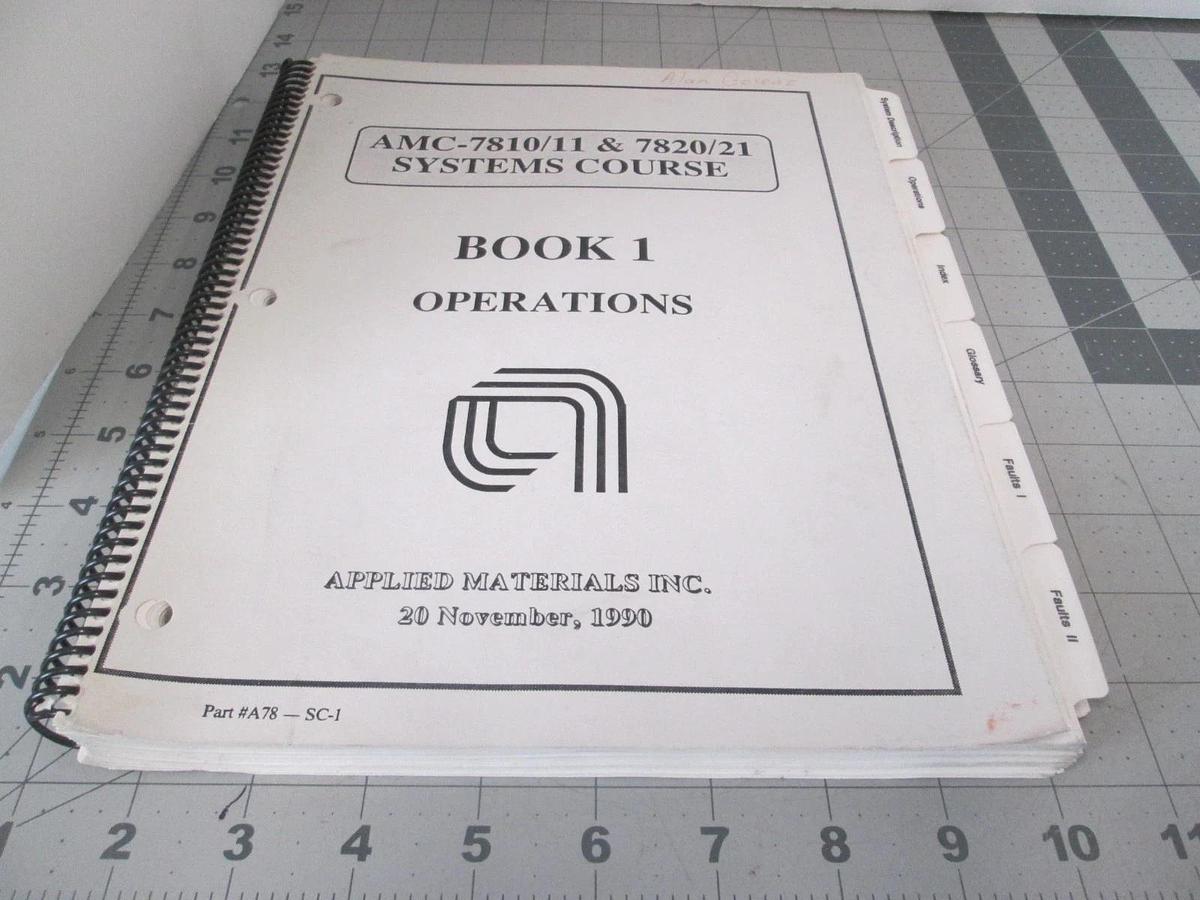 Used Applied Materials, AMC-7810-11, AMC-7820-21 Systems Course, Book 1 Op, Used