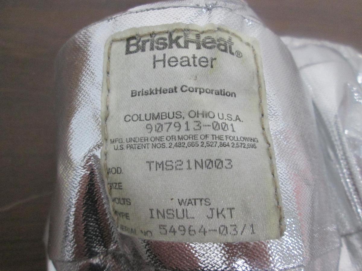 Used BriskHeat, TMS21N003, Insulator Jacket, 907913-001, Used