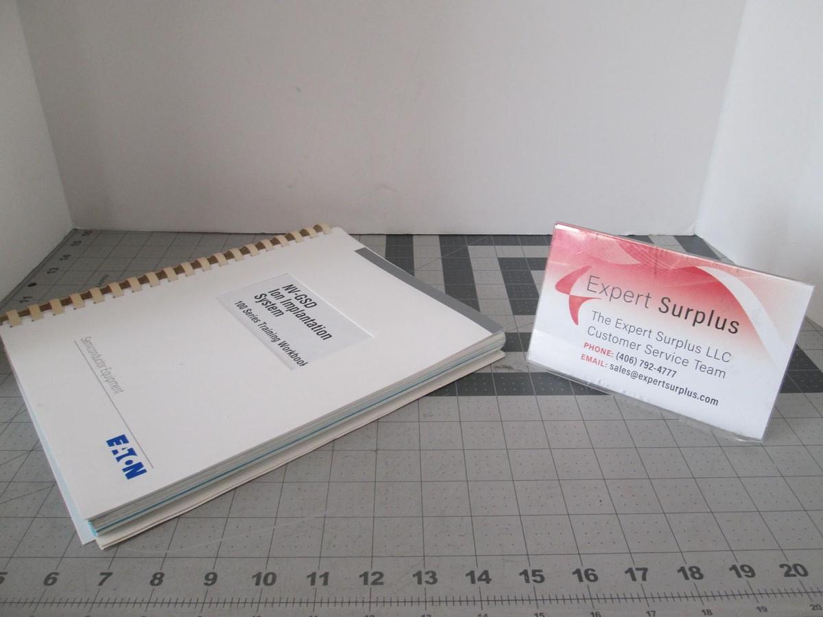 Used Eaton, NV-GSD, ION Implantation System, 100 Series Training Workbook, Used