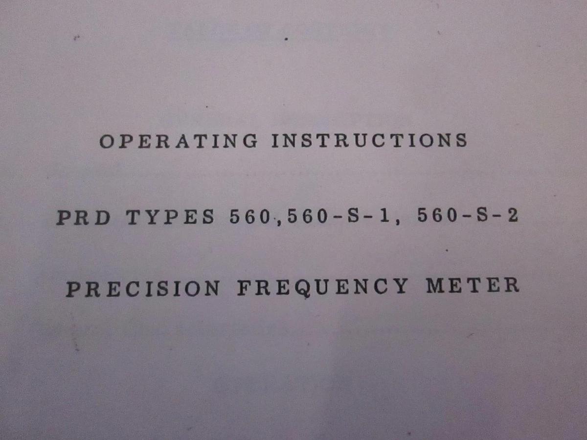 Used PRD Type 560,560-S-1, 560-S-2 Precision Frequency Meter Operating Instructions