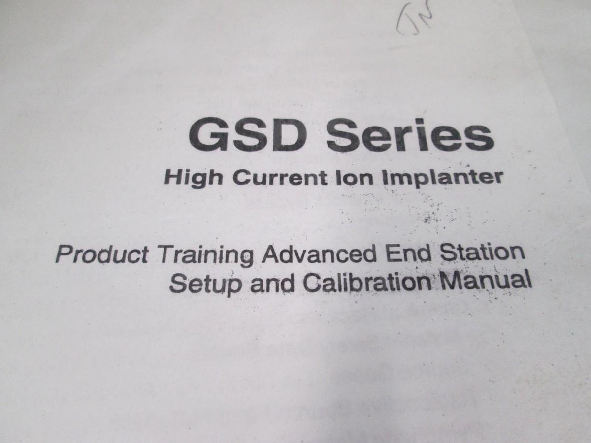 Used Eaton, GSD Series, High Current Ion Implanter, Setup and Calibration Manual Used
