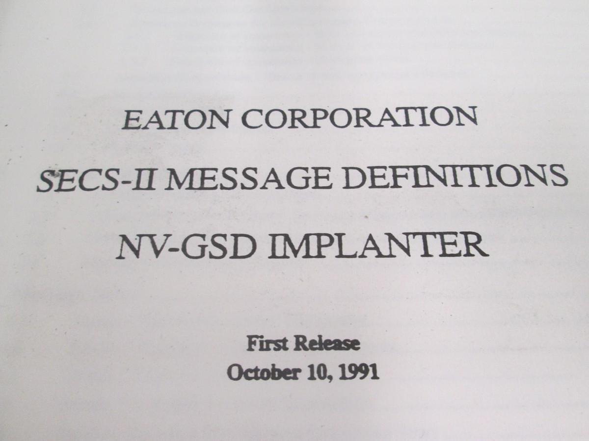 Used Eaton, SECS-II Message Definitions, NV-GSD Implanter, 8200622, Used