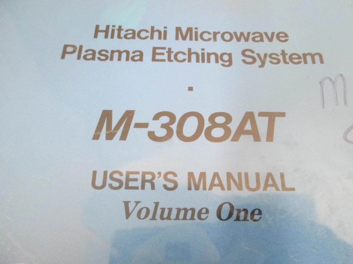 Used Hitachi, M-308AT, Plasma Etching System, User's Manual Volume One, Used