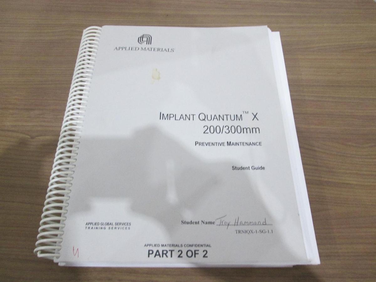 Used AMAT, Implant Quantum X 200/300mm Preventative Maint Student Guide, Used Part 1