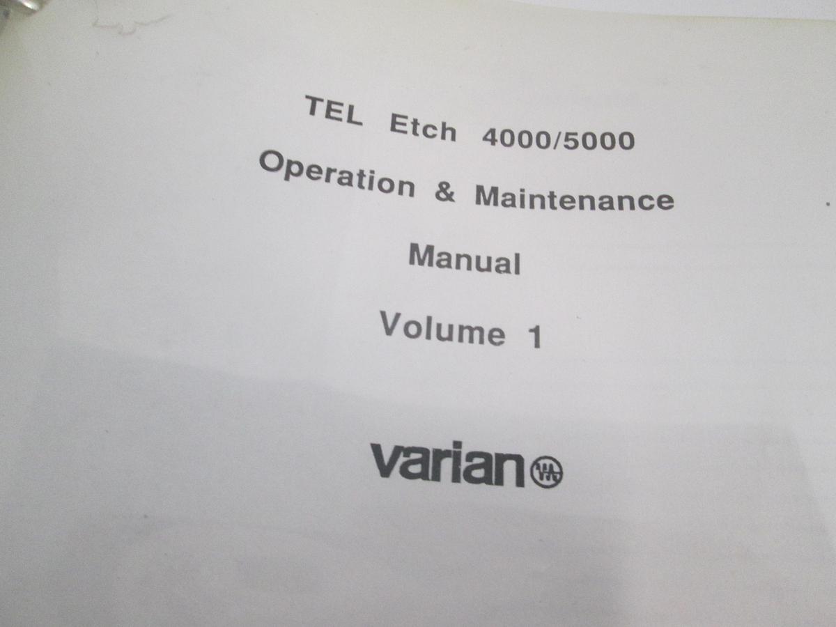 Used Varian, TEL Etch 4000/5000, Operation and Maintenance Manual Volume 1, Used