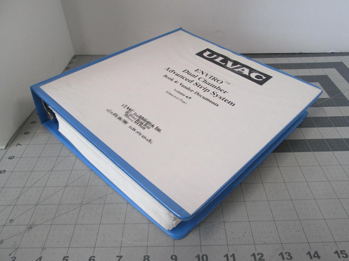 Used Ulvac, ENVIRO Dual Chamber Advanced Strip System, Book 4 Vendor Documents, Volume 4/5, Used