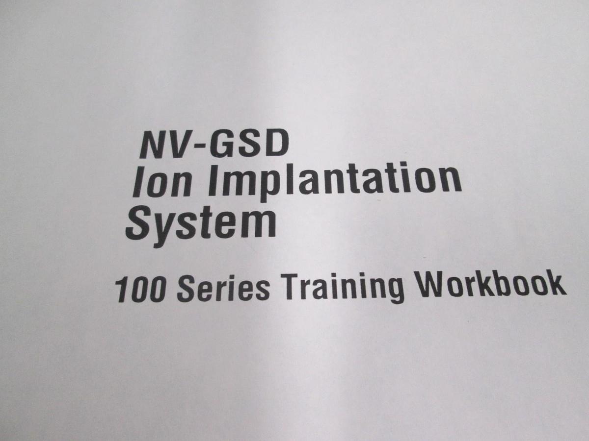 Used Eaton, NV-GSD, ION Implantation System, 100 Series Training Workbook, Used