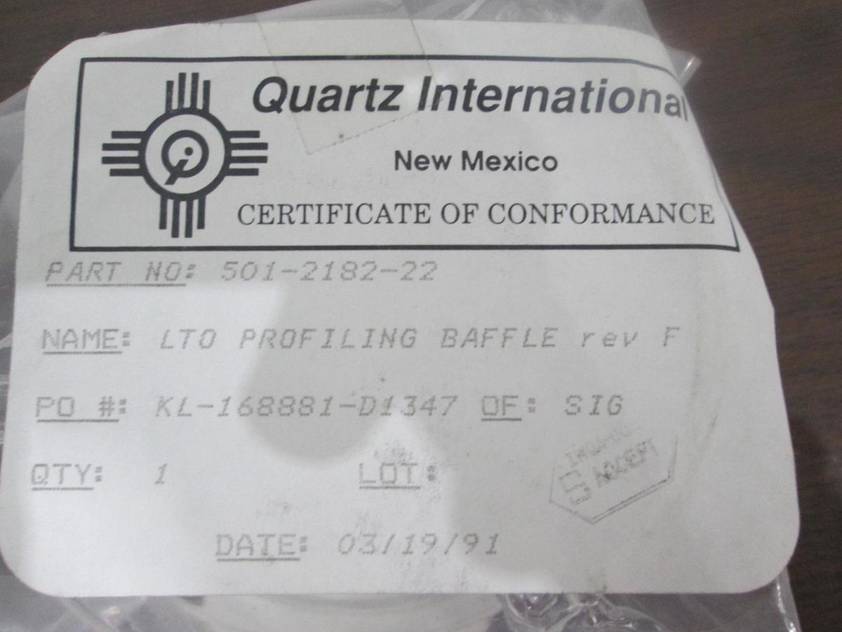 Used Quartz International, 501-2182-22, Clear LTO Profiling Baffle, New
