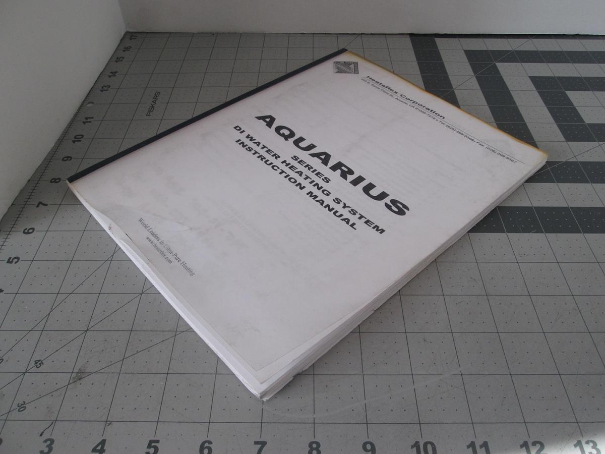 Used Heateflex Corp., Aquarius Series DI Water Heating System Instruction Manual, Used