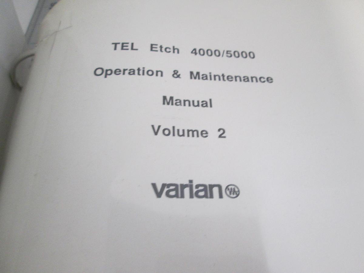 Used Varian, TEL Etch 4000/5000, Operation and Maintenance Manual, Volume 2, Used