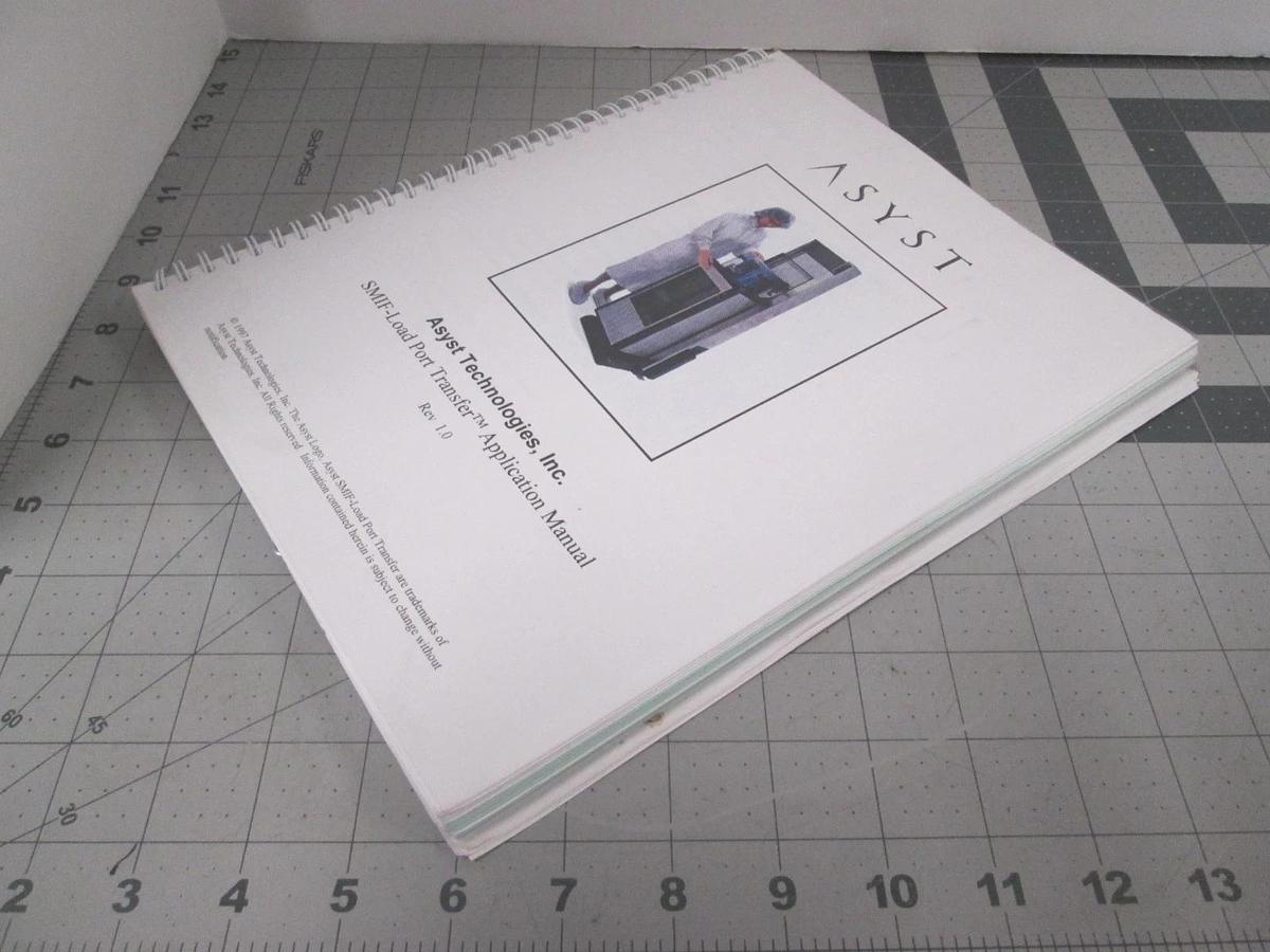 Used ASYST Tech, SMIF-Load Port Transfer Appliction Manual, Rev 1.0, Used