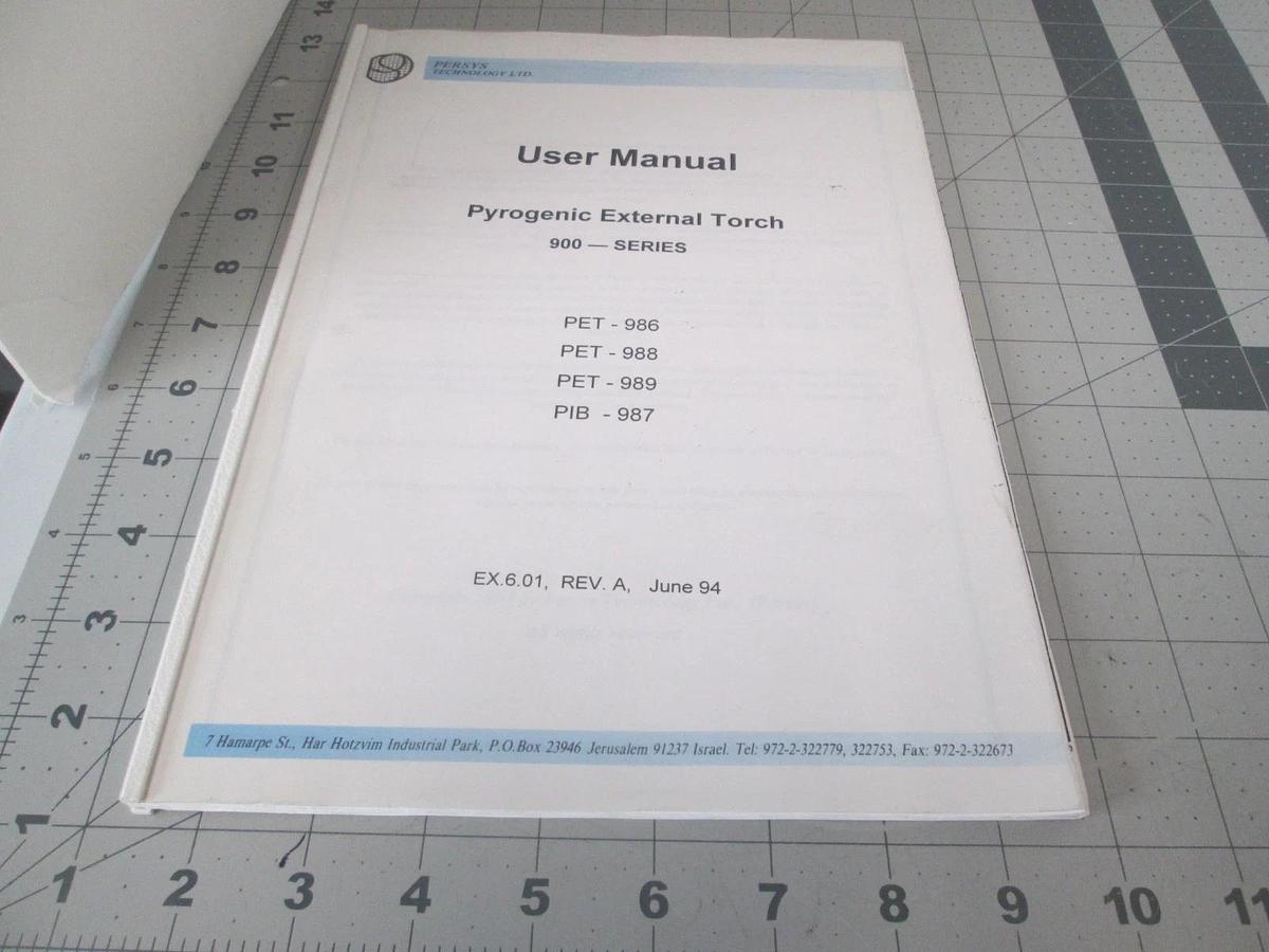 Used Persys Technology, Pyrogenic External Torch, 900- Series User Manual, Used