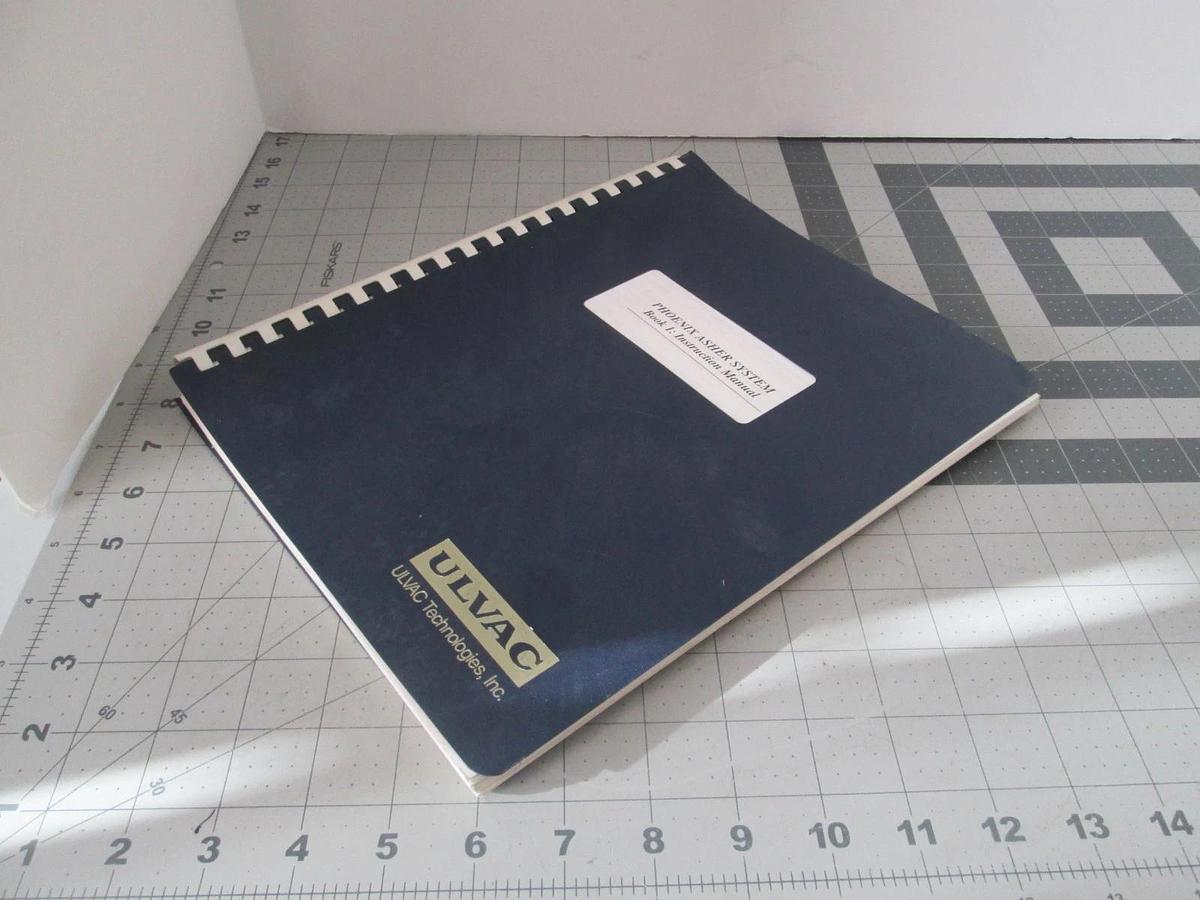 Used Ulvac, Phoenix Asher System, Book 1 Instruction Manual, 1013363, Used