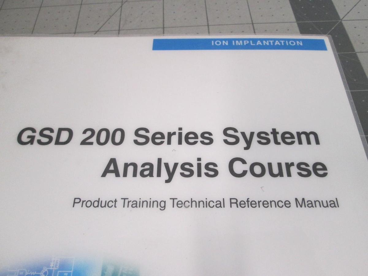 Used Axcelis, GSD 200 Series System Analysis Course, Used