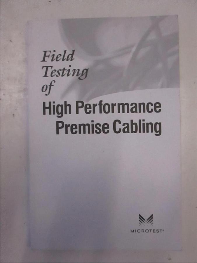 Used Microtest Field Testing of High Performance Premise Cabling, Used