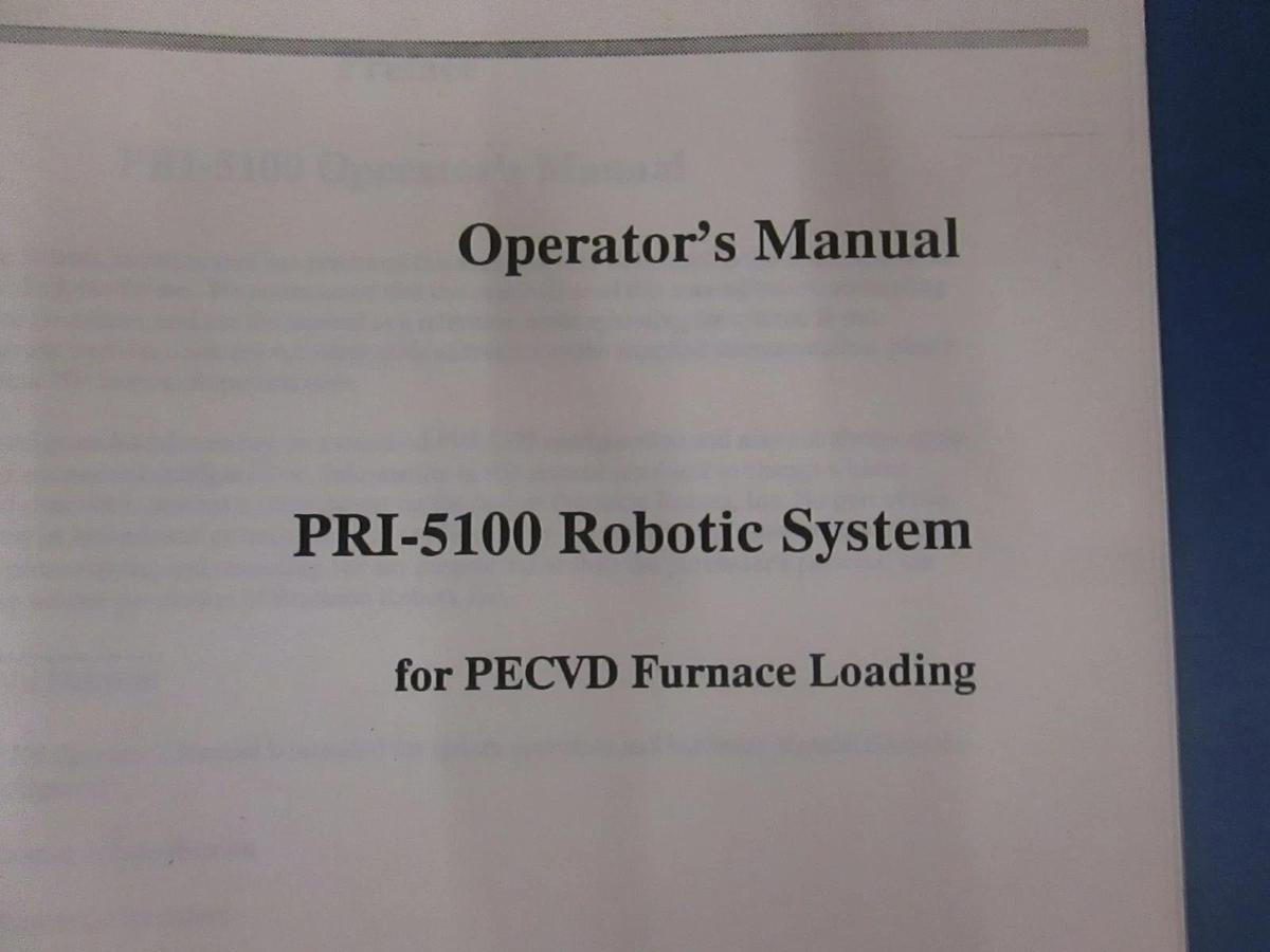 Used PRI-5100 Robotic System For PECVD Furnace Loading, Operators Manual, Used