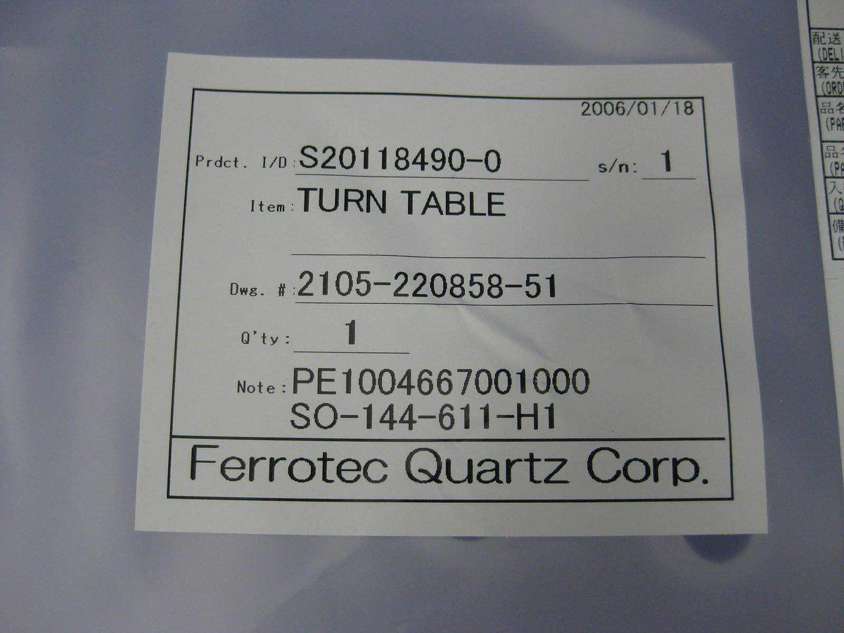 Used TEL Tokyo Electron Quartz Turn Table 2105-220858-51, New 303 vertical furnace