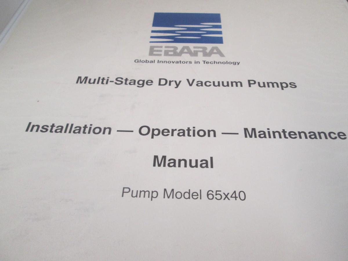 Used Ebara, Dry Pump Model 65x40 Installation, Operation and Maintenance Manual, Used
