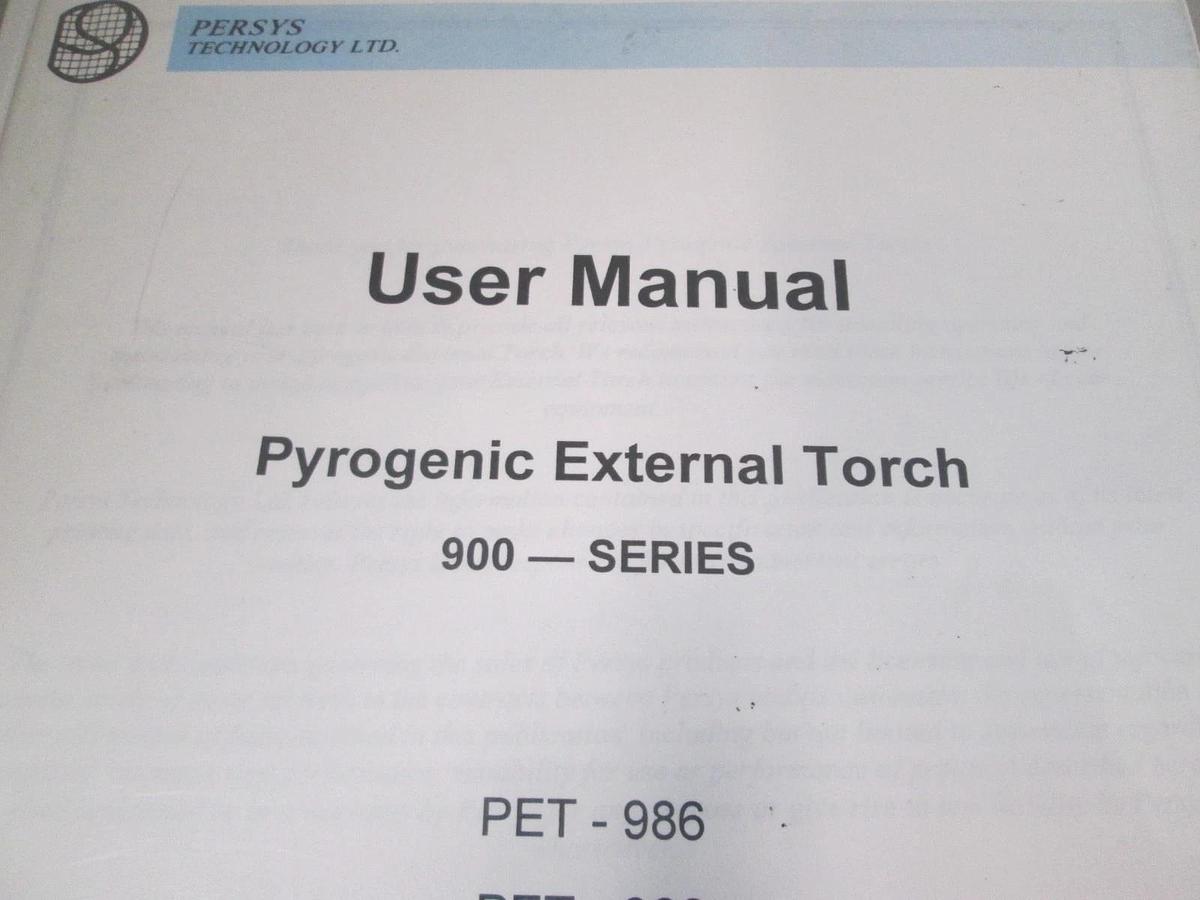 Used Persys Technology, Pyrogenic External Torch, 900- Series User Manual, Used