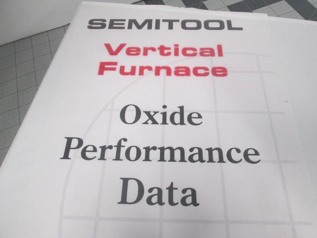 Used Semitool, Vertical Furnace, Oxide Performance Data, Used