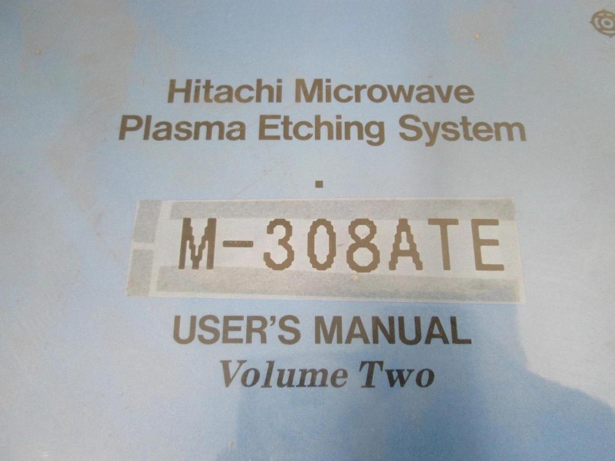 Used Hitachi, M-308ATE, Plasma Etching System, User's Manual Volume Two, Used