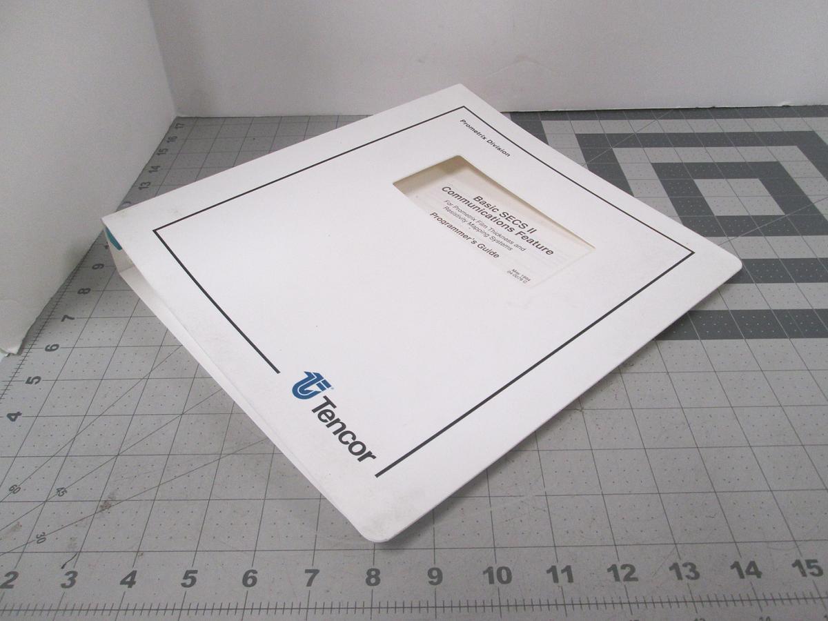 Used Tencor, Prometrix, Basic SECS II Communications Feature, Programmer's Guide, 04-0079, Used