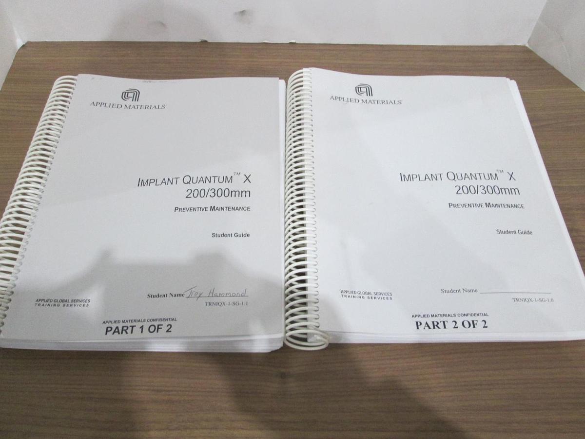 Used AMAT, Implant Quantum X 200/300mm Preventative Maint Student Guide, Used 1 and 2
