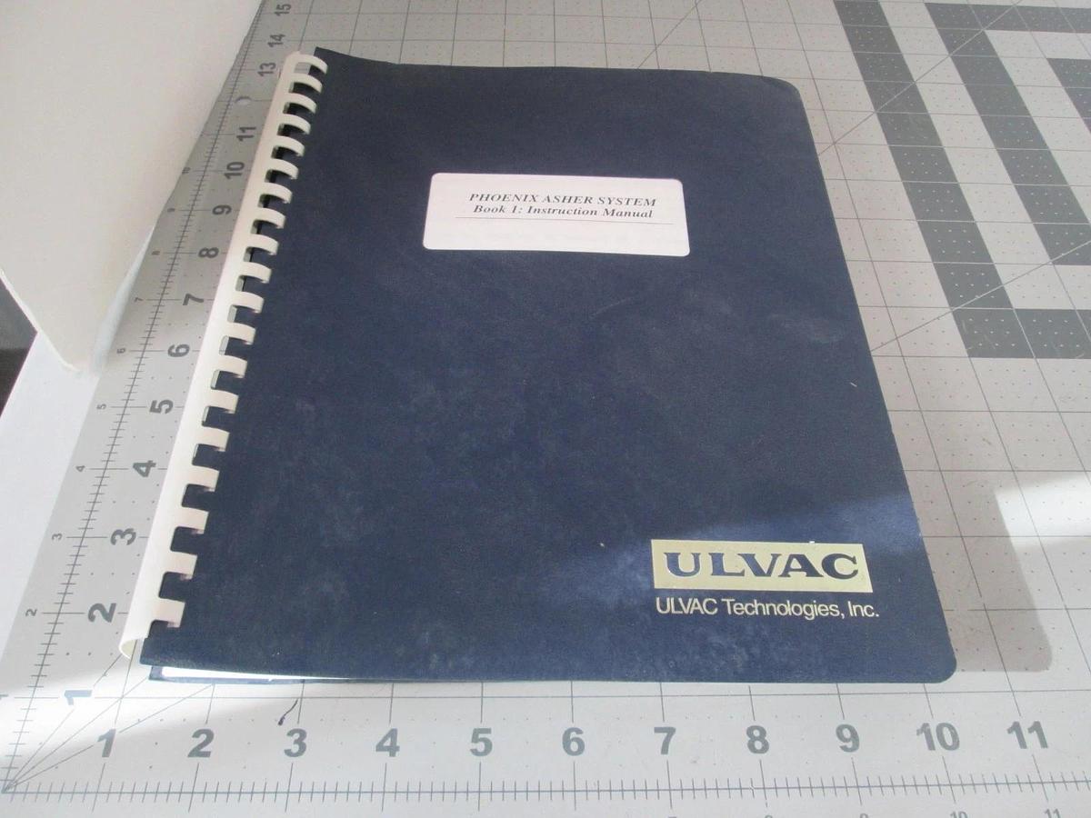 Used Ulvac, Phoenix Asher System, Book 1 Instruction Manual, 1013363, Used