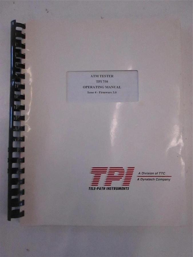 Used TPI 750 ATM Tester Operating Manual Issue 4- Firmware 3.0, Used