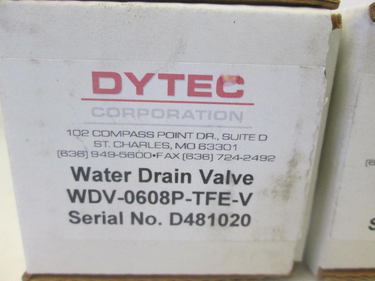 Dytec, Water Drain Valve, WDV-0608P-TFE-V, New, Lot of 2