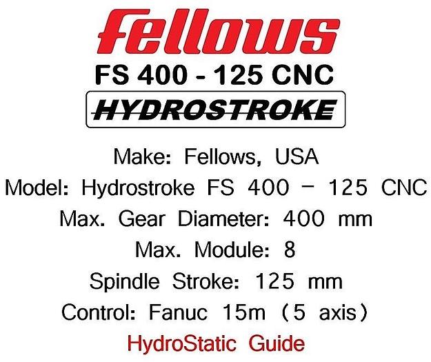 Used Fellows HydroStroke FS400 - 125 CNC Gear Shaper (Machine No. 1)