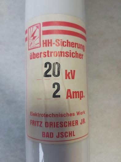 1 Stk HH Überstromsicherung, 20kV, 2A, 53cm lg, Driescher,  neuwertig